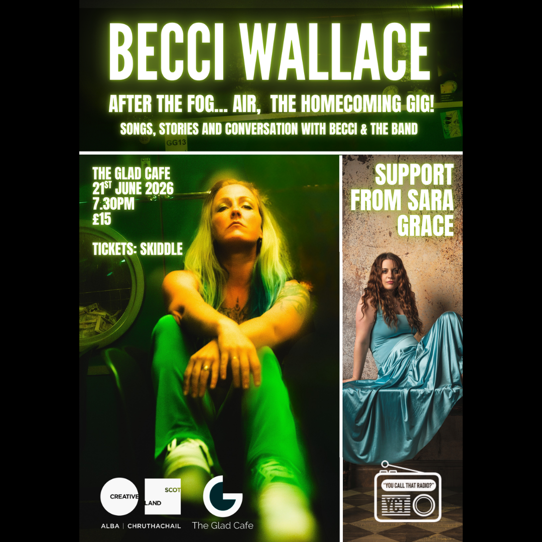 Becci Wallace + Sarah Grace at The Glad Cafe, Glasgow on